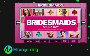 Bridesmaids Video Slot to be Released in Summer